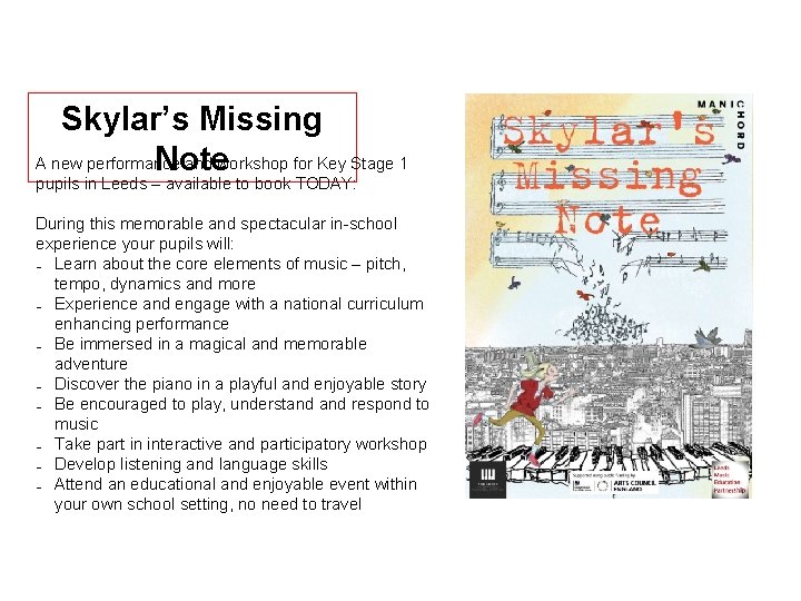 Skylar’s Missing A new performance and workshop for Key Stage 1 Note pupils in