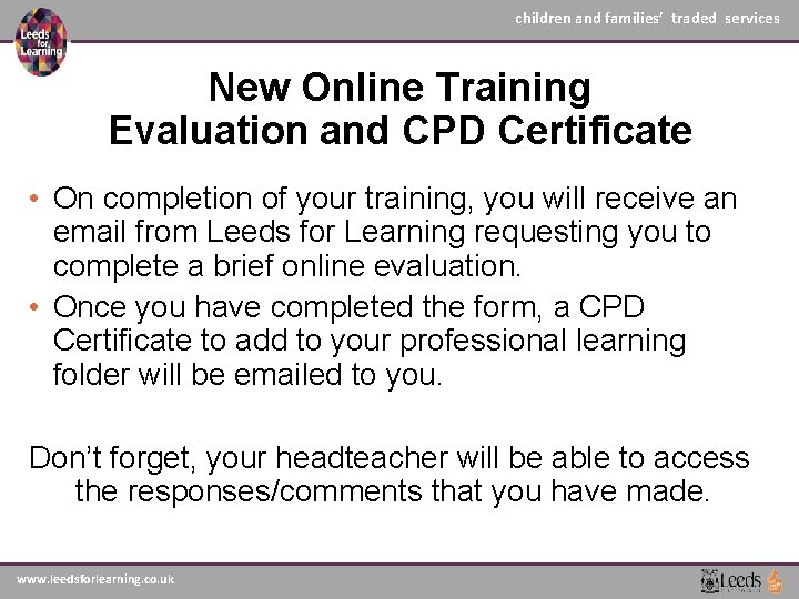 children and families’ traded services New Online Training Evaluation and CPD Certificate • On