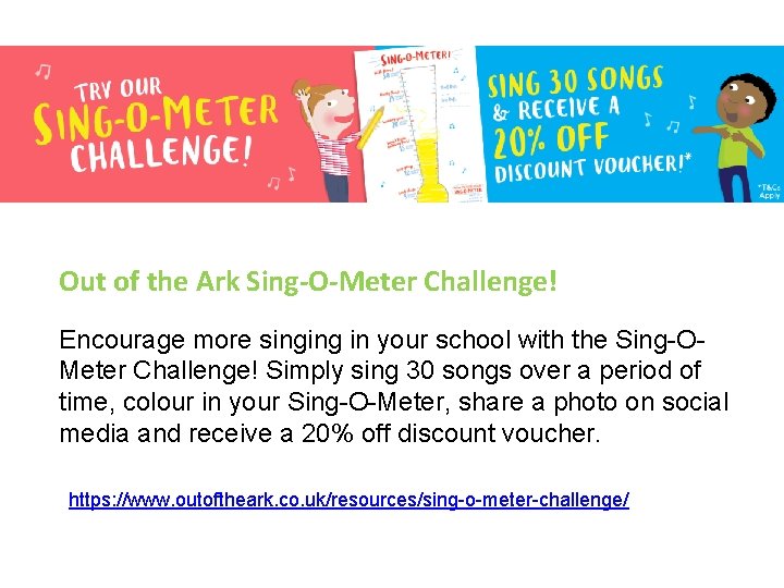 Out of the Ark Sing-O-Meter Challenge! Encourage more singing in your school with the