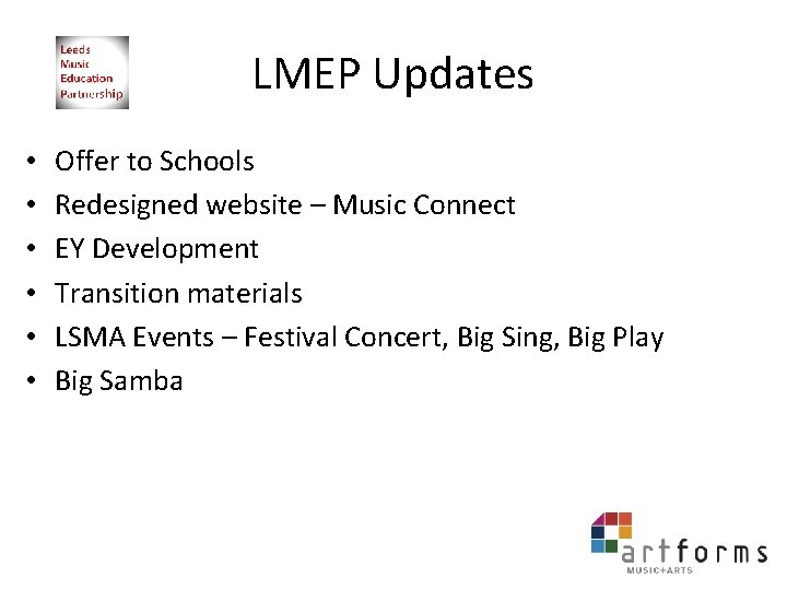 LMEP Updates • • • Offer to Schools Redesigned website – Music Connect EY