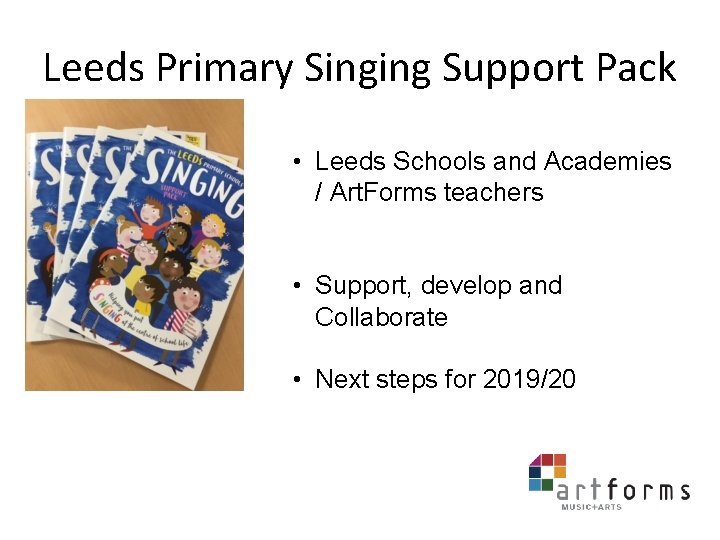 Leeds Primary Singing Support Pack • Leeds Schools and Academies / Art. Forms teachers