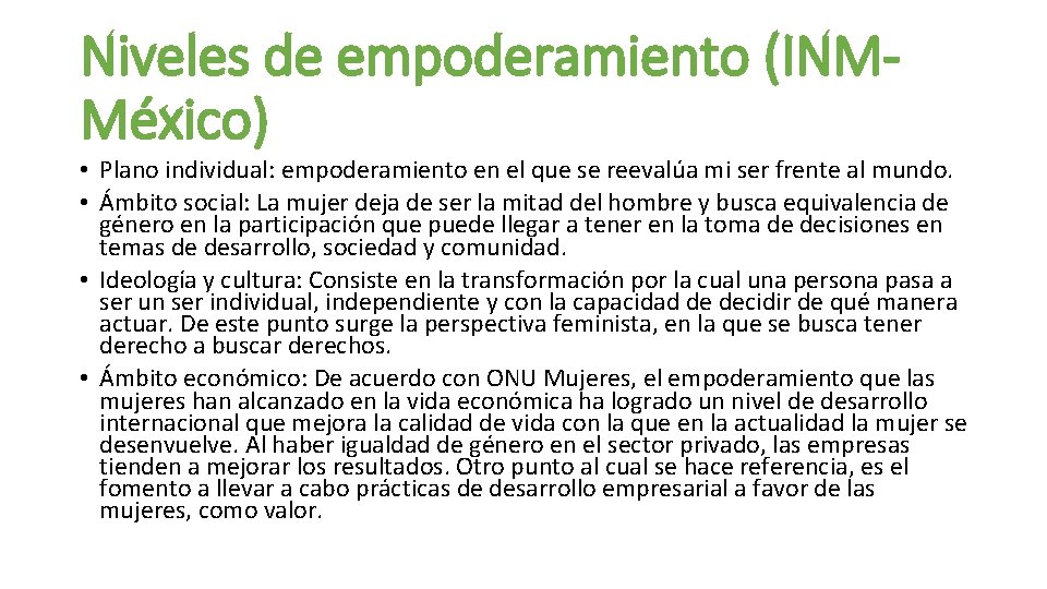 Niveles de empoderamiento (INMMéxico) • Plano individual: empoderamiento en el que se reevalúa mi