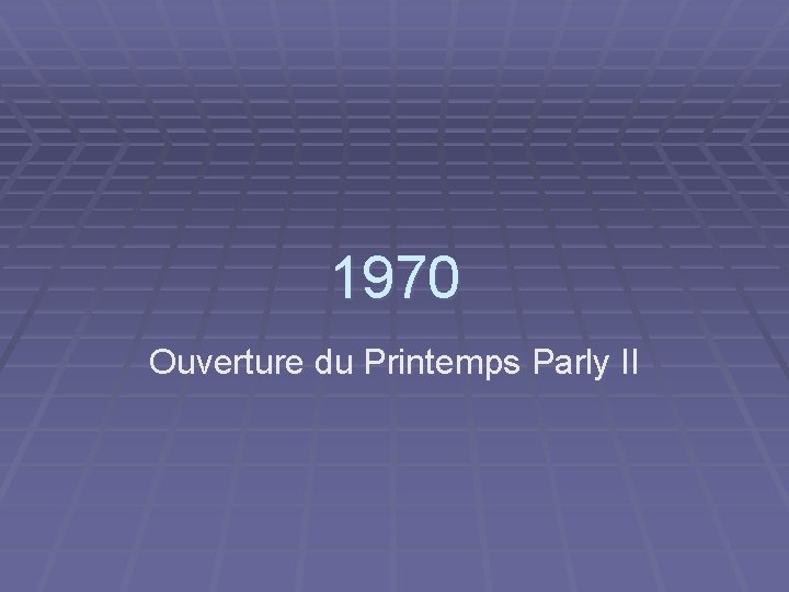 1970 Ouverture du Printemps Parly II 