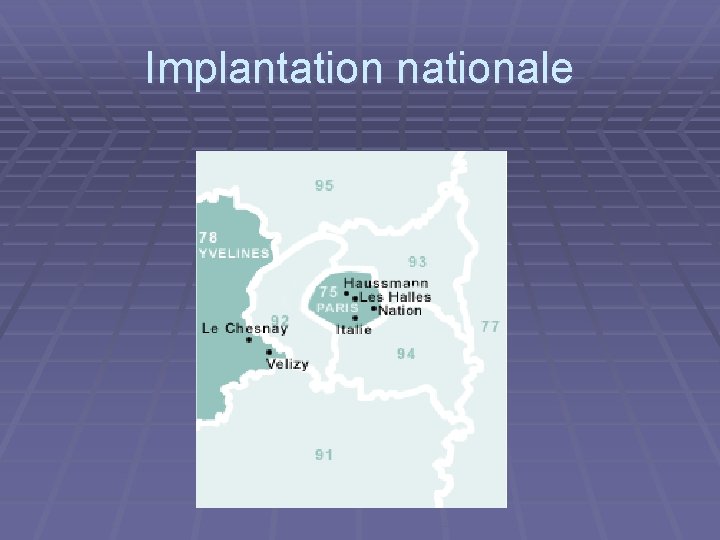 Implantation nationale 