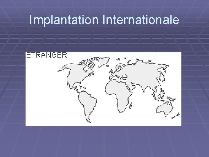 Implantation Internationale 