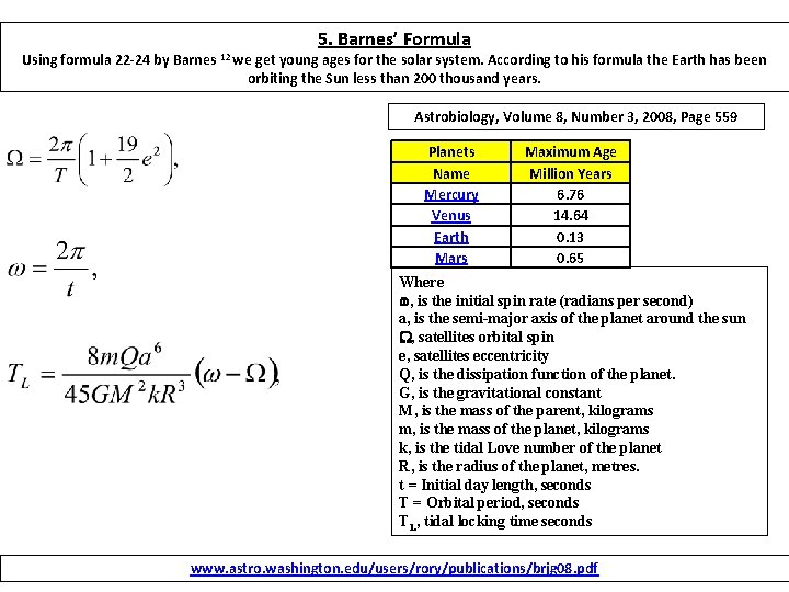 5. Barnes’ Formula Using formula 22 -24 by Barnes 12 we get young ages