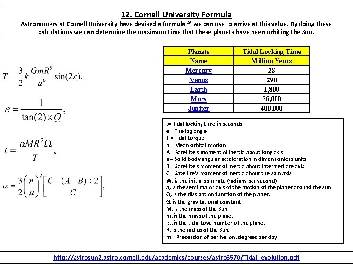 12. Cornell University Formula Astronomers at Cornell University have devised a formula 46 we