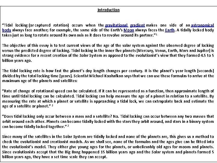 Introduction “Tidal locking (or captured rotation) occurs when the gravitational gradient makes one side