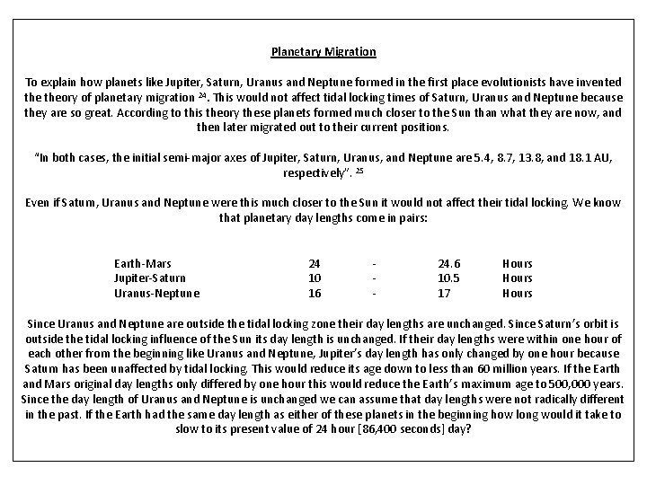 Planetary Migration To explain how planets like Jupiter, Saturn, Uranus and Neptune formed in