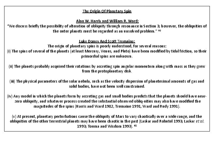 The Origin Of Planetary Spin Alan W. Harris and William R. Ward: “We discuss