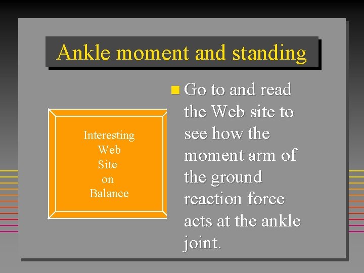 Ankle moment and standing n Go to and read Interesting Web Site on Balance