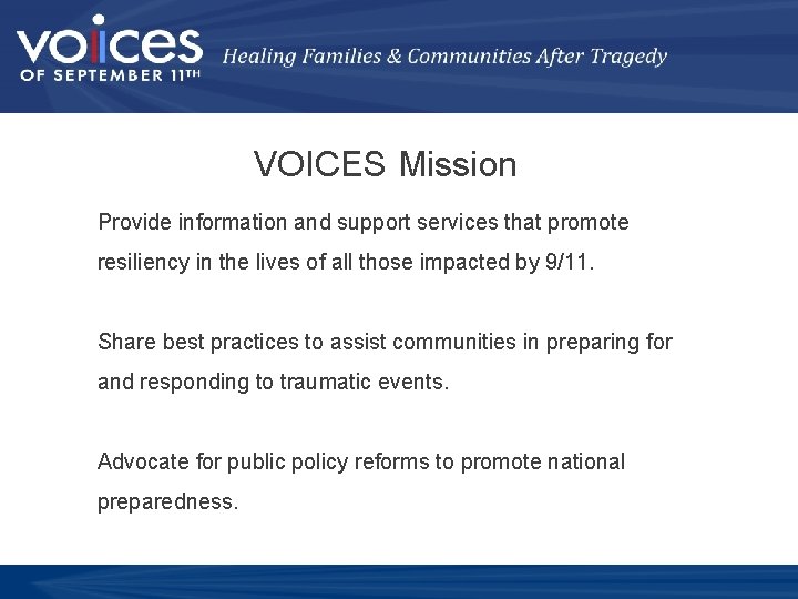 VOICES Mission Provide information and support services that promote resiliency in the lives of