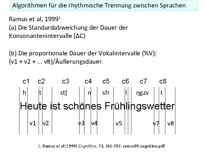 Algorithmen für die rhythmische Trennung zwischen Sprachen Ramus et al, 19991 (a) Die Standardabweichung