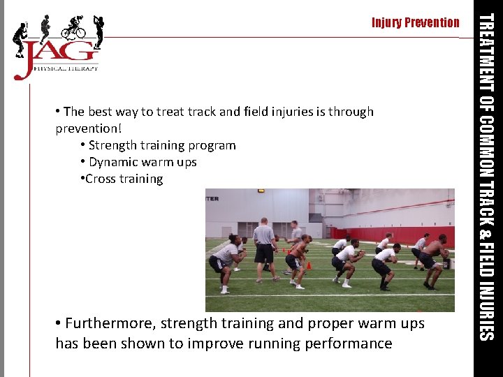  • The best way to treat track and field injuries is through prevention!