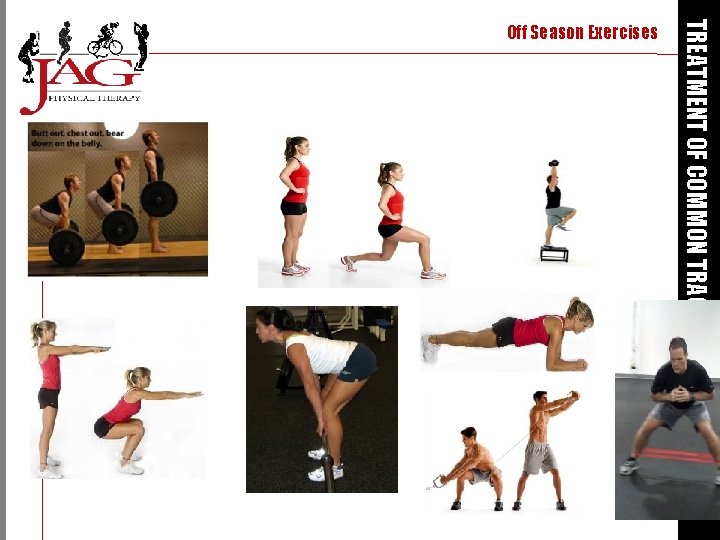 TREATMENT OF COMMON TRACK & FIELD INJURIES Off Season Exercises 