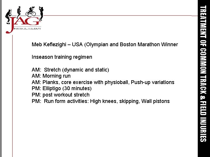 Inseason training regimen AM: Stretch (dynamic and static) AM: Morning run AM: Planks, core