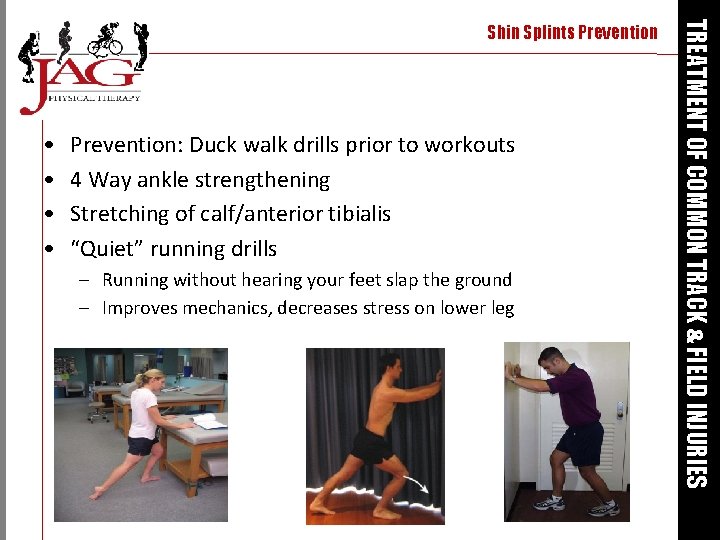  • • Prevention: Duck walk drills prior to workouts 4 Way ankle strengthening
