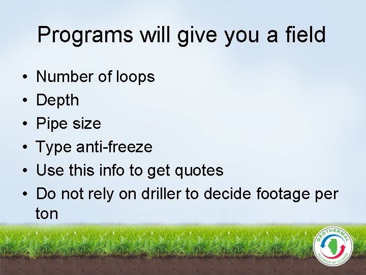 Programs will give you a field • • • Number of loops Depth Pipe