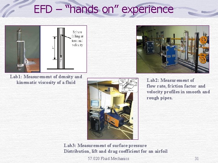 EFD – “hands on” experience Lab 1: Measurement of density and kinematic viscosity of