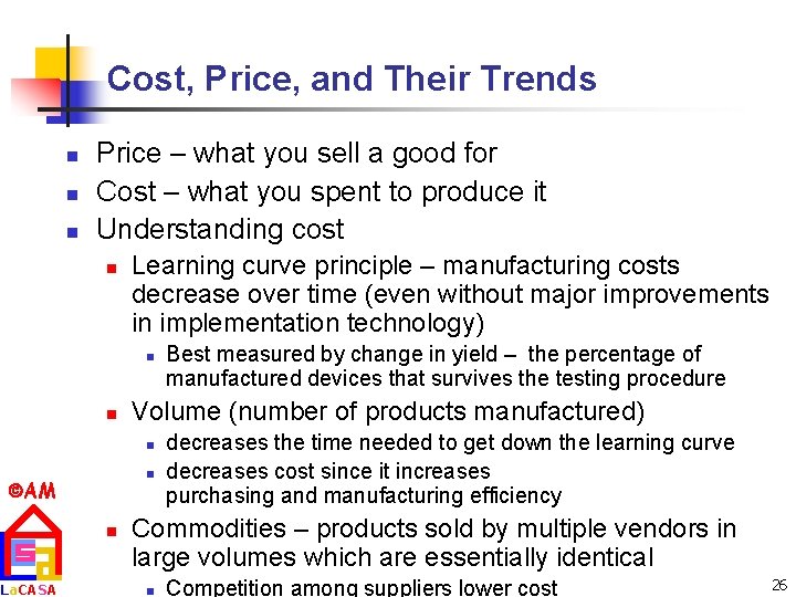 Cost, Price, and Their Trends n n n Price – what you sell a