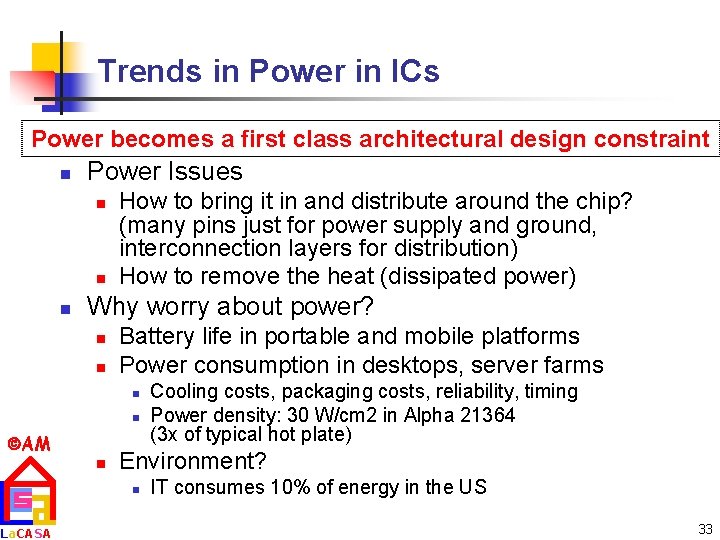 Trends in Power in ICs Power becomes a first class architectural design constraint n