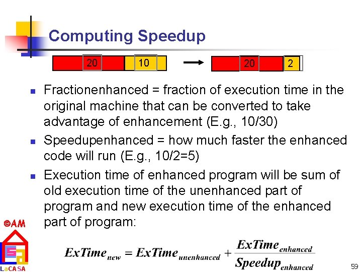 Computing Speedup 20 n n n AM La. CASA 10 20 2 Fractionenhanced =