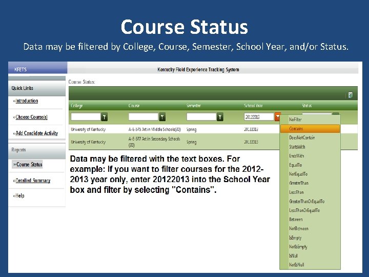 Course Status Data may be filtered by College, Course, Semester, School Year, and/or Status.