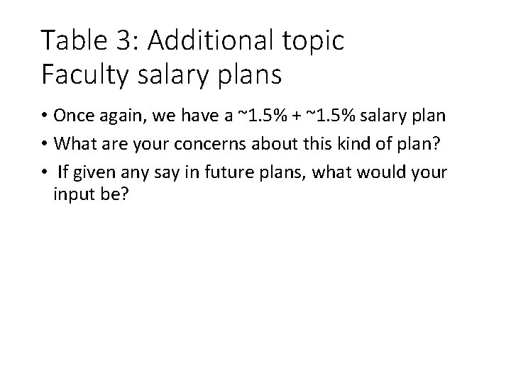 Table 3: Additional topic Faculty salary plans • Once again, we have a ~1. Table 3: Additional topic Faculty salary plans • Once again, we have a ~1.
