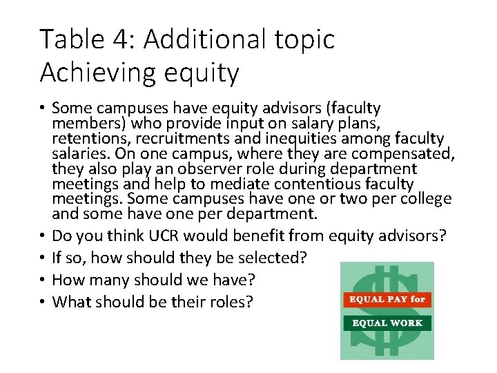 Table 4: Additional topic Achieving equity • Some campuses have equity advisors (faculty members) Table 4: Additional topic Achieving equity • Some campuses have equity advisors (faculty members)