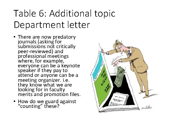 Table 6: Additional topic Department letter • There are now predatory journals (asking for Table 6: Additional topic Department letter • There are now predatory journals (asking for