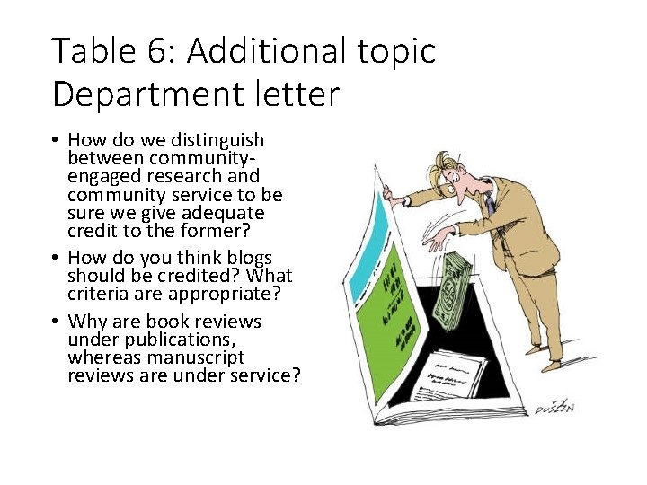 Table 6: Additional topic Department letter • How do we distinguish between communityengaged research Table 6: Additional topic Department letter • How do we distinguish between communityengaged research