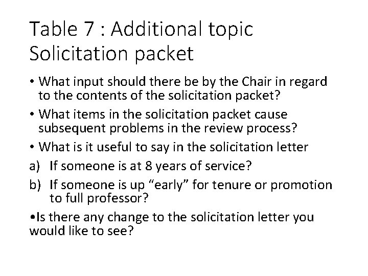 Table 7 : Additional topic Solicitation packet • What input should there be by Table 7 : Additional topic Solicitation packet • What input should there be by