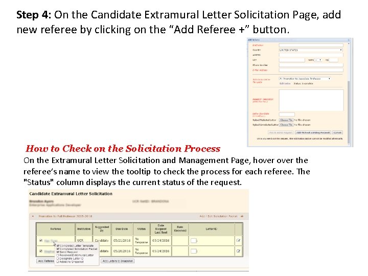 Step 4: On the Candidate Extramural Letter Solicitation Page, add new referee by clicking Step 4: On the Candidate Extramural Letter Solicitation Page, add new referee by clicking