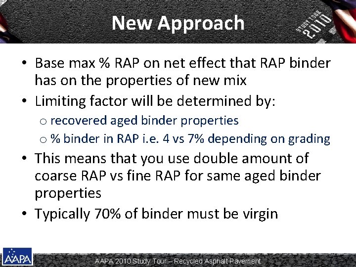 New Approach • Base max % RAP on net effect that RAP binder has