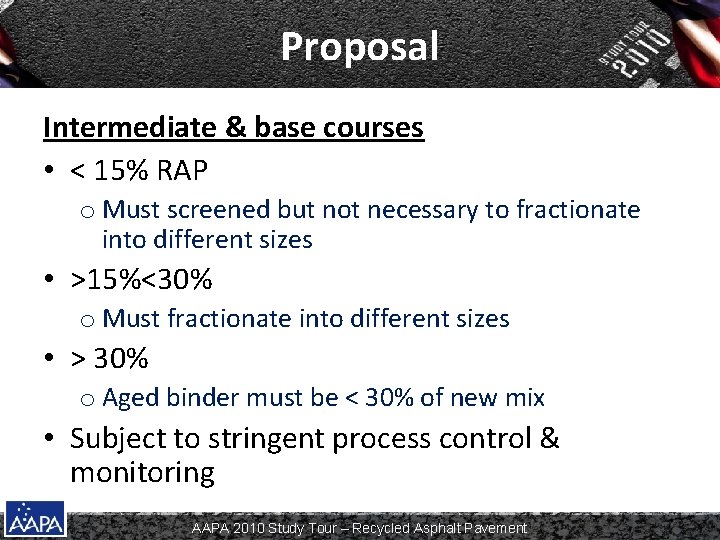 Proposal Intermediate & base courses • < 15% RAP o Must screened but not Proposal Intermediate & base courses • < 15% RAP o Must screened but not