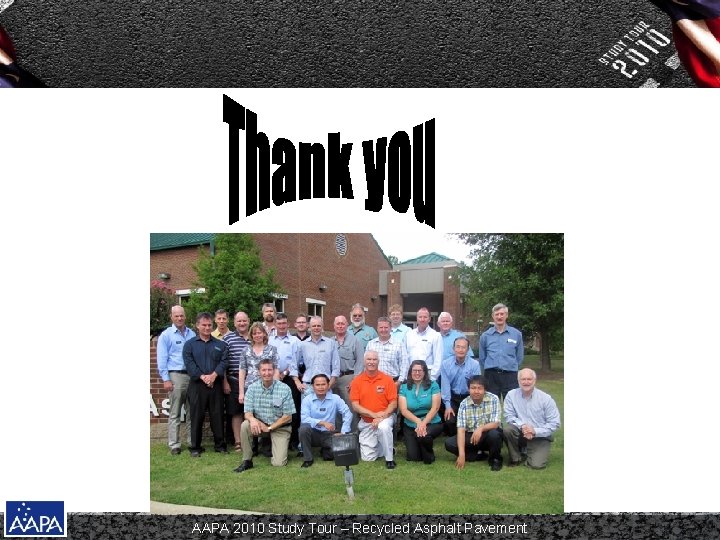 AAPA 2010 Study Tour – Recycled Asphalt Pavement AAPA 2010 Study Tour – Recycled Asphalt Pavement