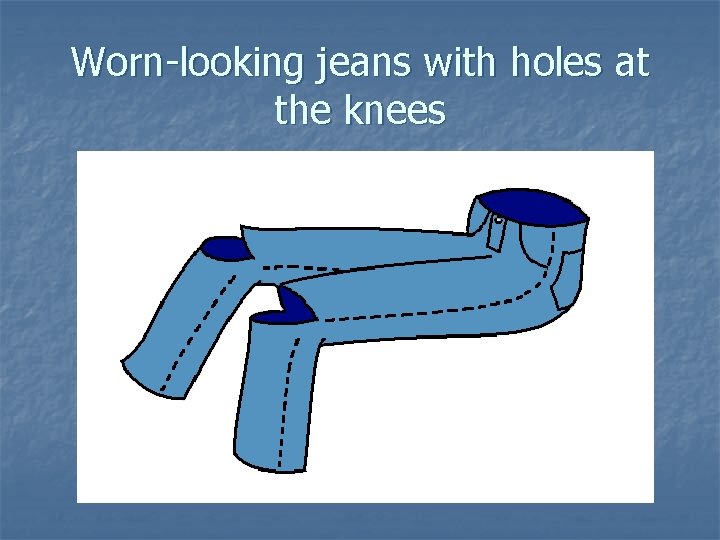 Worn-looking jeans with holes at the knees 