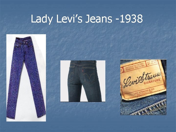 Lady Levi’s Jeans -1938 