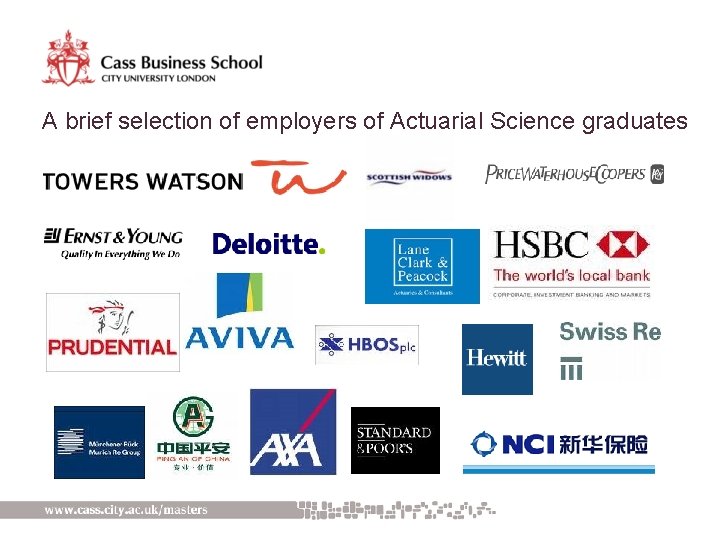 A brief selection of employers of Actuarial Science graduates 