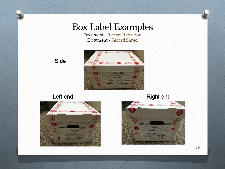 Box Label Examples Document - Record Retention Document - Record Shred Side Left end