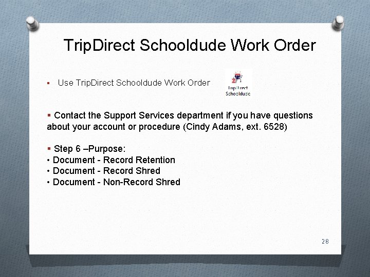 Trip. Direct Schooldude Work Order § Use Trip. Direct Schooldude Work Order § Contact