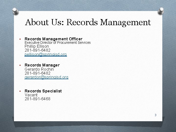 About Us: Records Management § Records Management Officer Executive Director of Procurement Services Phillip