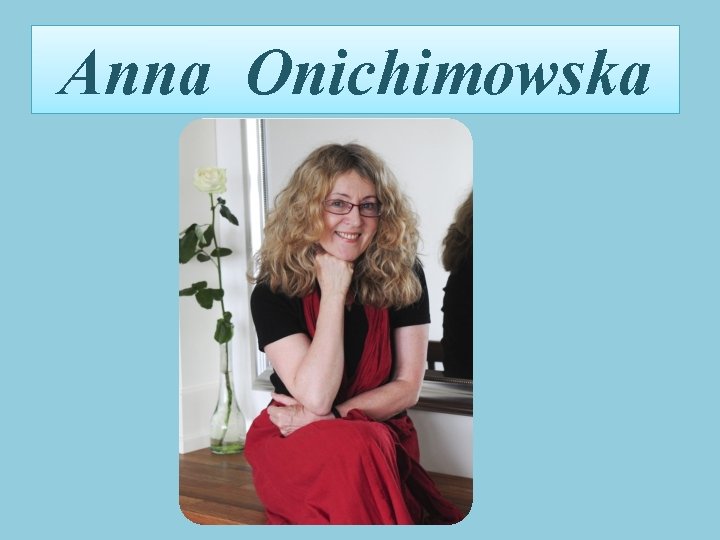 Anna Onichimowska 