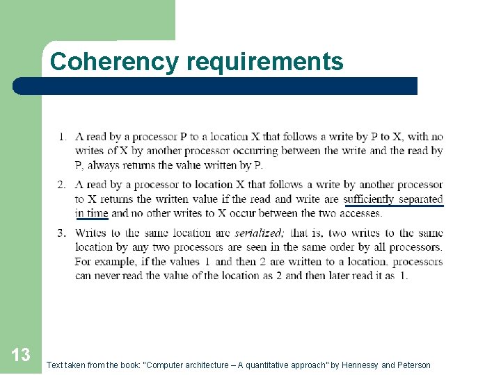 Coherency requirements 13 Text taken from the book: “Computer architecture – A quantitative approach”