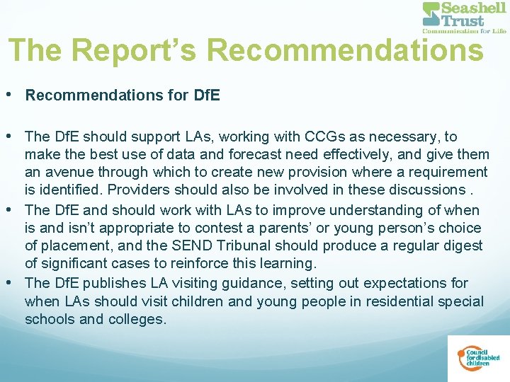 The Report’s Recommendations • Recommendations for Df. E • The Df. E should support