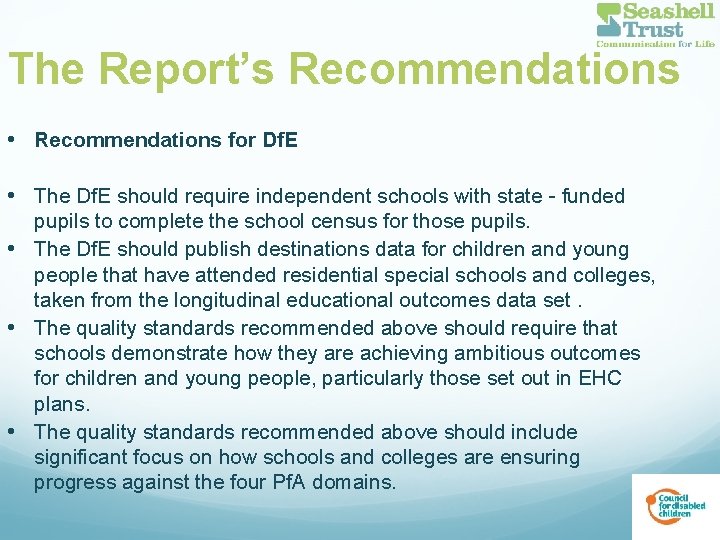 The Report’s Recommendations • Recommendations for Df. E • The Df. E should require