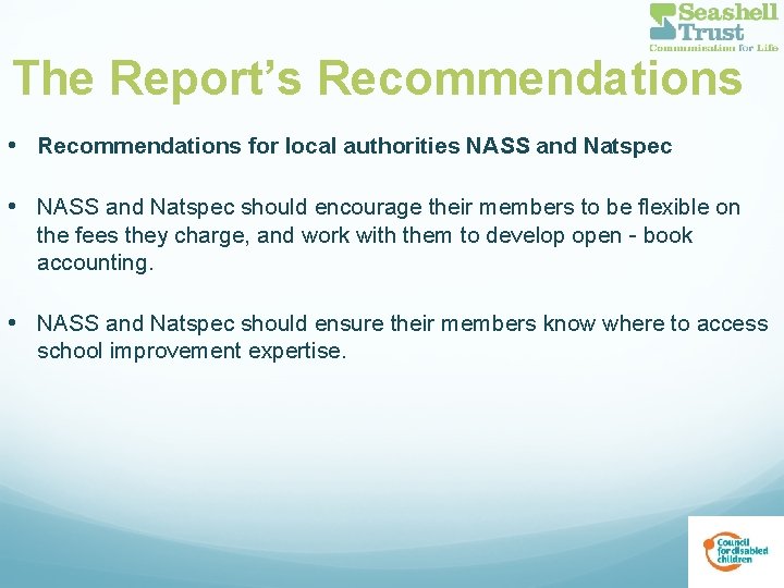 The Report’s Recommendations • Recommendations for local authorities NASS and Natspec • NASS and