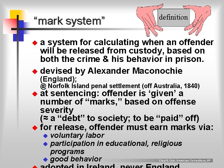 “mark system” definition a system for calculating when an offender will be released from “mark system” definition a system for calculating when an offender will be released from