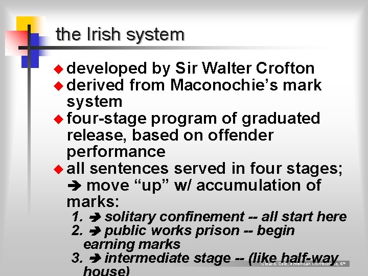 the Irish system u developed by Sir Walter Crofton u derived from Maconochie’s mark