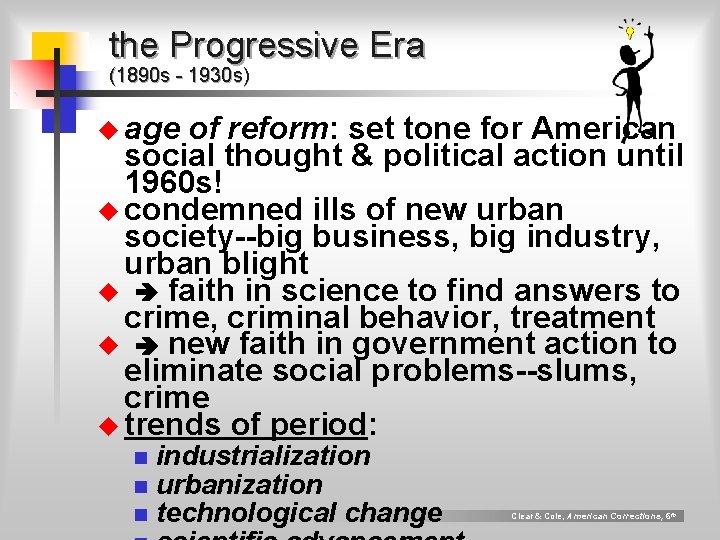 the Progressive Era (1890 s - 1930 s) u age of reform: set tone